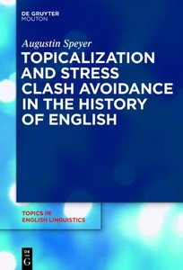 Topicalization and Stress Clash Avoidance in the History of English