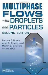 Multiphase Flows with Droplets and Particles (2nd Edition) (Repost)
