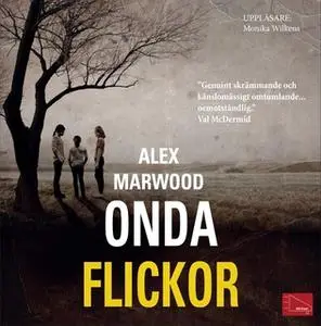 «Onda flickor» by Alex Marwood