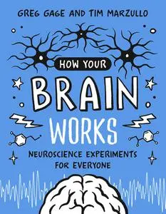 How Your Brain Works: Neuroscience Experiments for Everyone (The MIT Press)