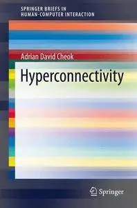 Hyperconnectivity (Human-Computer Interaction Series)