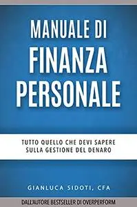 Manuale di Finanza Personale: Tutto quello che devi sapere sulla Gestione del Denaro