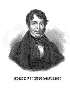 «Memoirs of Joseph Grimaldi» by Joseph Grimaldi