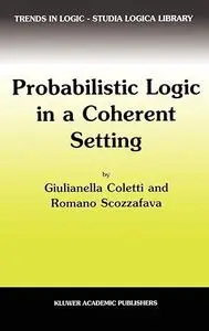 Probabilistic Logic in a Coherent Setting (Repost)