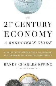 The 21st Century Economy: A Beginner's Guide (Repost)