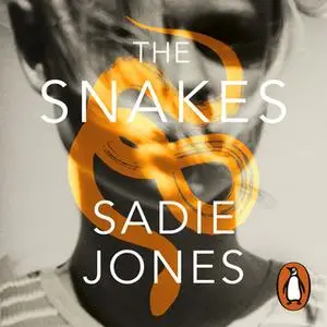 «The Snakes» by Sadie Jones