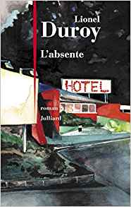 L'Absente - Lionel Duroy