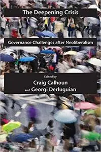 The Deepening Crisis: Governance Challenges after Neoliberalism (Possible Futures)