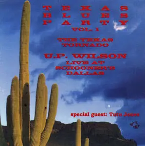 U.P. Wilson - Texas Blues Party Vol.1 Live At Schooners (1995)