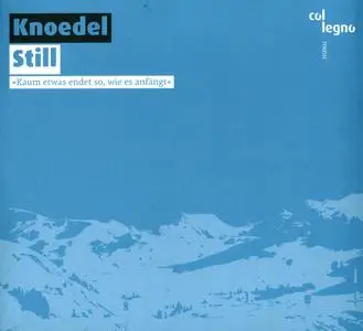 Knoedel - Still (2019) {Col Legno WWE 1CD 20446}