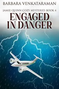 «Engaged In Danger» by Barbara Venkataraman