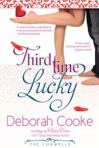 «Third Time Lucky» by Claire Cross, Deborah Cooke