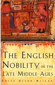 The English Nobility in the Late Middle Ages: The Fourteenth-Century Political Community (repost)