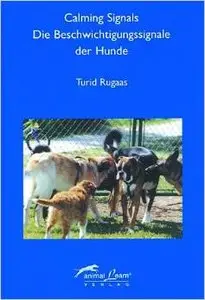 Calming Signals - Die Beschwichtigungssignale der Hunde von Turid Rugaas (Repost)