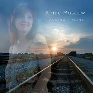 Annie Moscow - Passing Trains (2017) {Eleven Blocks}