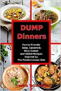 Dump Dinners: Family-Friendly Soup, Casserole