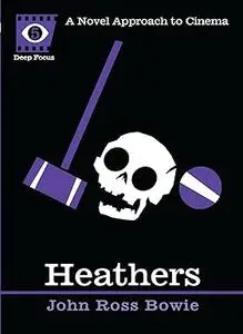 Heathers: A Novel Approach to Cinema