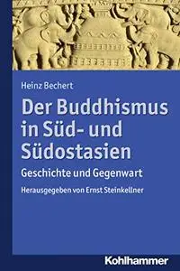 Der Buddhismus in Sud- Und Sudostasien: Geschichte Und Gegenwart (Repost)