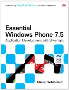 Essential Windows Phone 7.5: Application Development with Silverlight (repost)