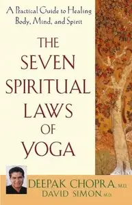 The Seven Spiritual Laws of Yoga [Repost]