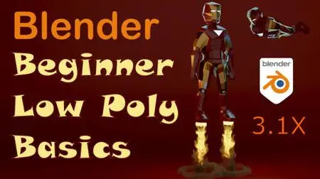Blender Beginner Character Modeling and Animation: Iron Man Addition