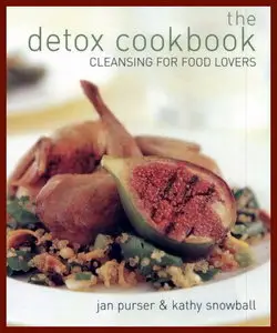 The Detox Cookbook: Cleansing for Food Lovers 