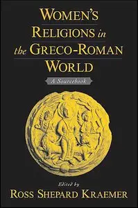 Women's Religions in the Greco-Roman World: A Sourcebook