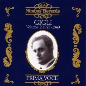 Prima Voce: Beniamino Gigli Volume 2, 1925-1940