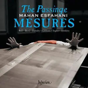 Mahan Esfahani - The Passinge Mesures: Music of the English Virginalists (2018) [Official Digital Download 24/192]