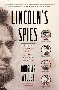 Lincoln's Spies: Their Secret War to Save a Nation (Repost)