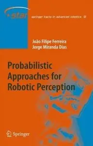 Probabilistic Approaches to Robotic Perception [Repost]