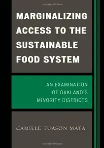 Marginalizing Access to the Sustainable Food System: An Examination of Oakland's Minority Districts