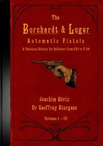 The Borchardt & Luger Automatic Pistols (repost)