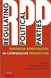 Regulating Political Parties: European Democracies in Comparative Perspective