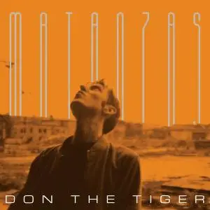 Don The Tiger - Matanzas (2018)