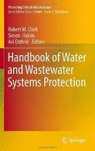 Handbook of Water and Wastewater Systems Protection (Protecting Critical Infrastructure)