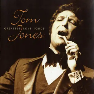 Tom Jones - Greatest Love Songs (2003)
