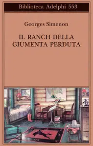Georges Simenon – Il ranch della Giumenta Perduta