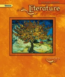 Glencoe Literature: Course 5, Teacher Edition (repost)