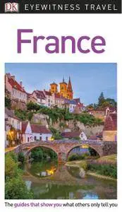 DK Eyewitness Travel Guide France, 2018 Edition