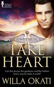 «Take Heart» by Willa Okati