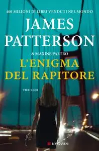 James Patterson, Maxine Paetro - L'enigma del rapitore