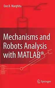 Mechanisms and Robots Analysis with MATLAB® (Repost)