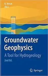 Groundwater Geophysics: A Tool for Hydrogeology (2nd Edition)