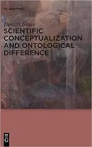 Scientific Conceptualization and Ontological Difference