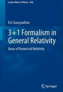 3+1 Formalism in General Relativity: Bases of Numerical Relativity (repost)