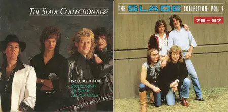 Slade: The Slade Collection 81-87 (1991) & The Slade Collection, Vol. 2 79-87 (1993)