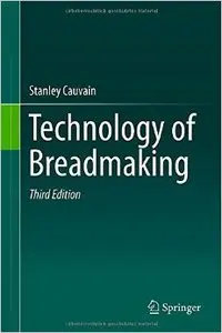 Technology of Breadmaking, 3rd edition