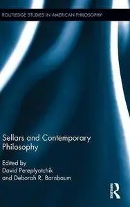 Sellars and Contemporary Philosophy (Routledge Studies in American Philosophy)