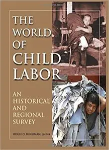 The World of Child Labor: An Historical and Regional Survey